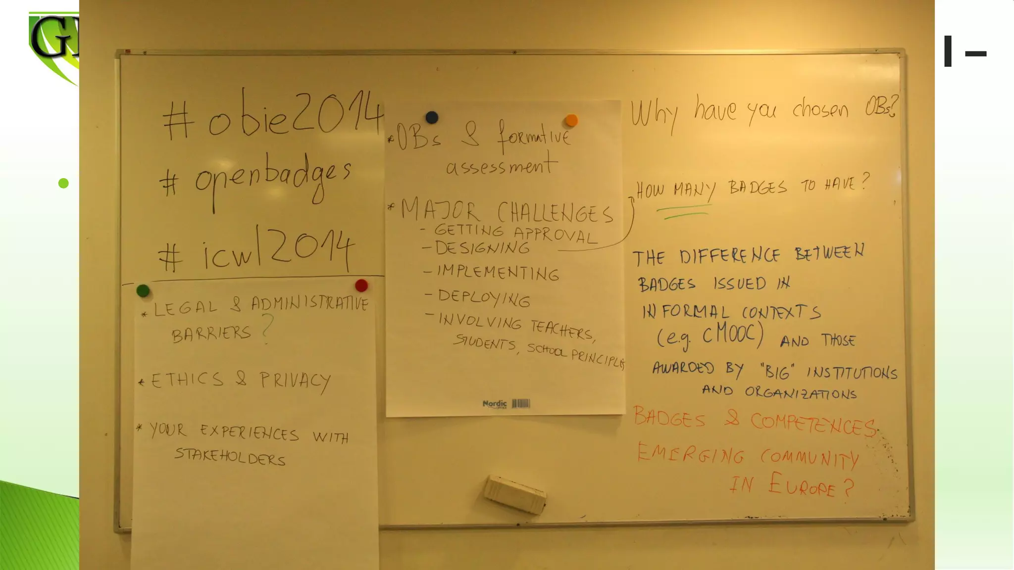 ● Open Badges in Education 2014 (Tallinn, Estonia)
Community aspects of Open Badges I –
enthusiasts and stakeholders
 