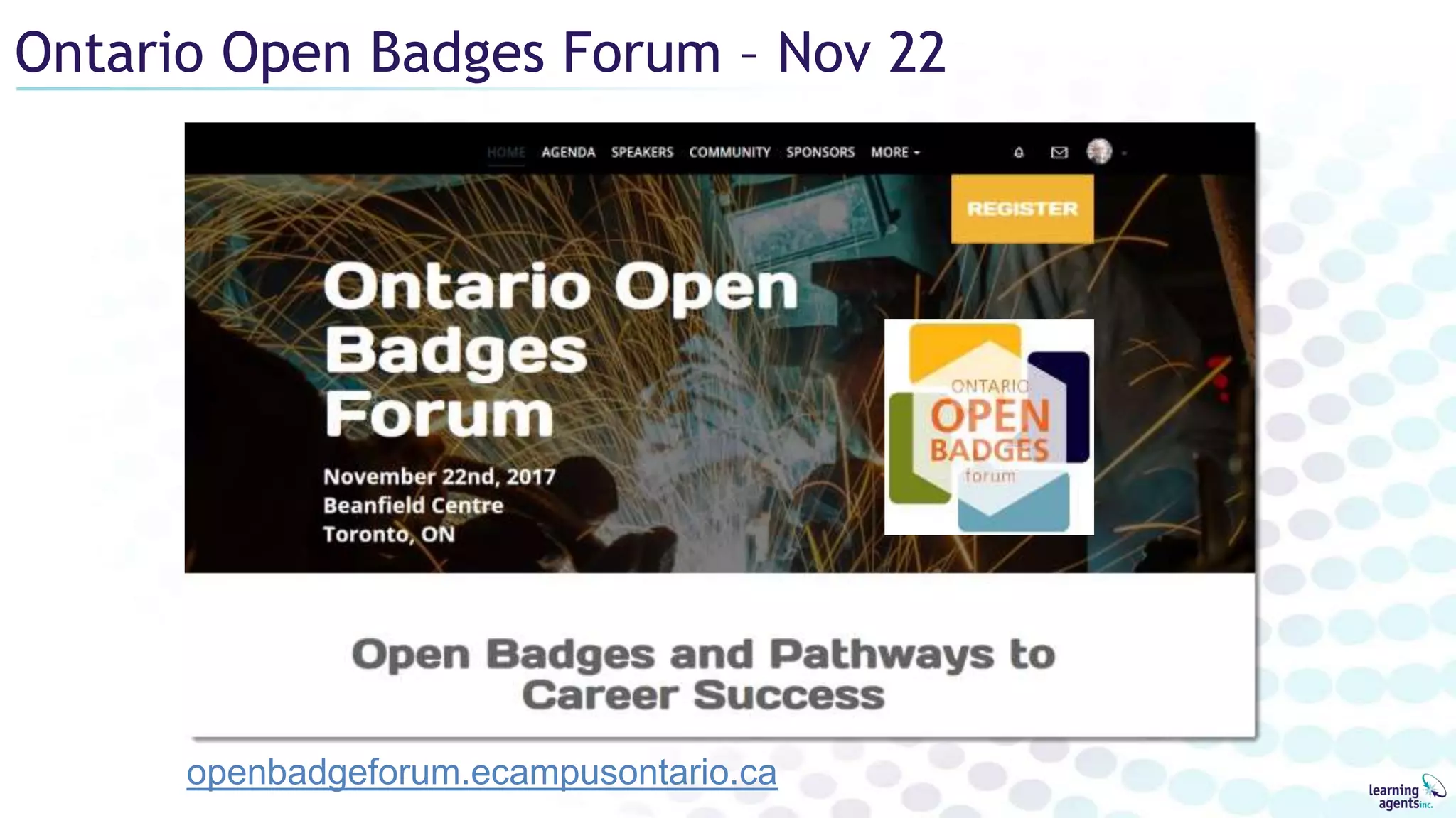 Ontario Open Badges Forum – Nov 22
openbadgeforum.ecampusontario.ca
 