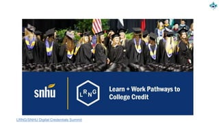 LRNG/SNHU Digital Credentials Summit
 