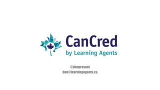 @donpresant
don@learningagents.ca
 