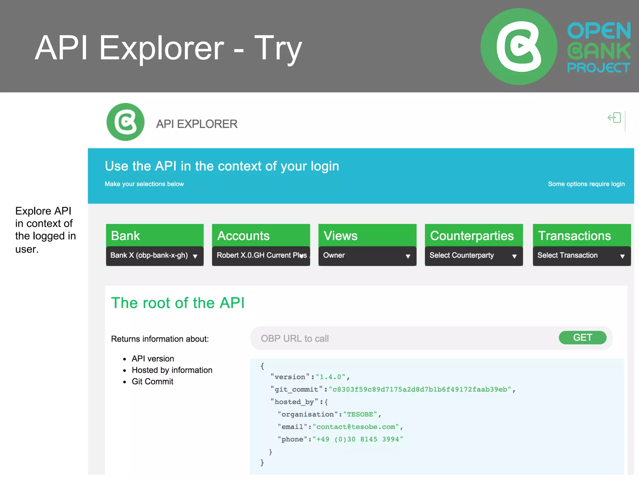 API Explorer - Try
Explore API
in context of
the logged in
user.
 