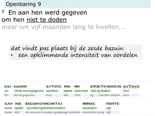 Openbaring 9
5 En aan hen werd gegeven
om hen niet te doden
maar om vijf maanden lang te kwellen...
dat vindt pas plaats bij de zesde bazuin:
• een opklimmende intensiteit van oordelen
 