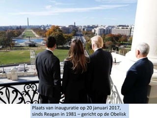 Plaats van inauguratie op 20 januari 2017,
sinds Reagan in 1981 – gericht op de Obelisk
 