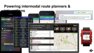 Powering intermodal route planners &
integrations
 