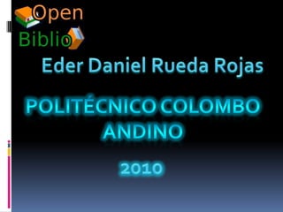 Eder Daniel Rueda Rojas Politécnico colombo andino 2010 