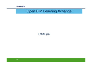 Open BIM Learning Xchange




           Thank you




28
 