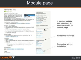 Module page


              If you had problem
              with module try to
              search solutions on
              module page



              Find similar modules



              Try module without
              installation




                               page 32/78
 
