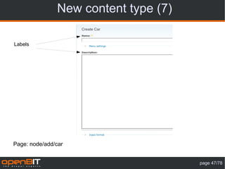 New content type (7)

Labels




Page: node/add/car


                                      page 47/78
 