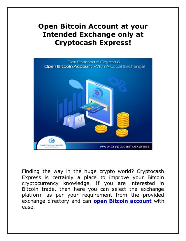 Open Bitcoin Account at your Intended Exchange only at ...