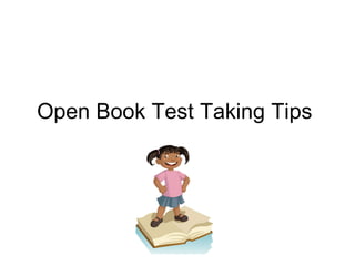 Open Book Test Taking Tips  