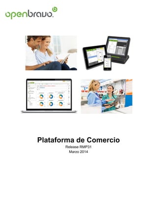 Plataforma de Comercio
Release RMP31
Marzo 2014
 