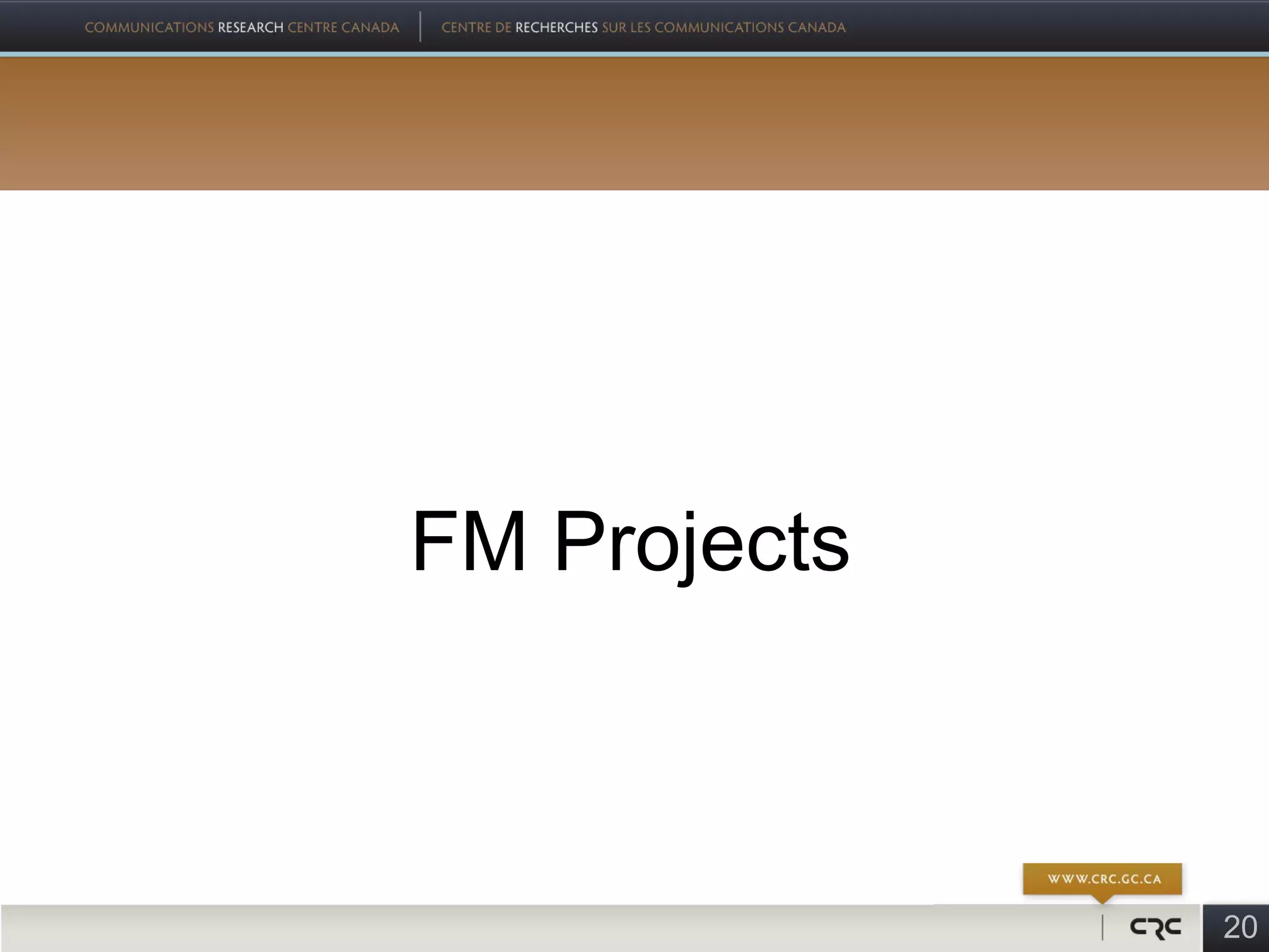 FM Projects



              20
 