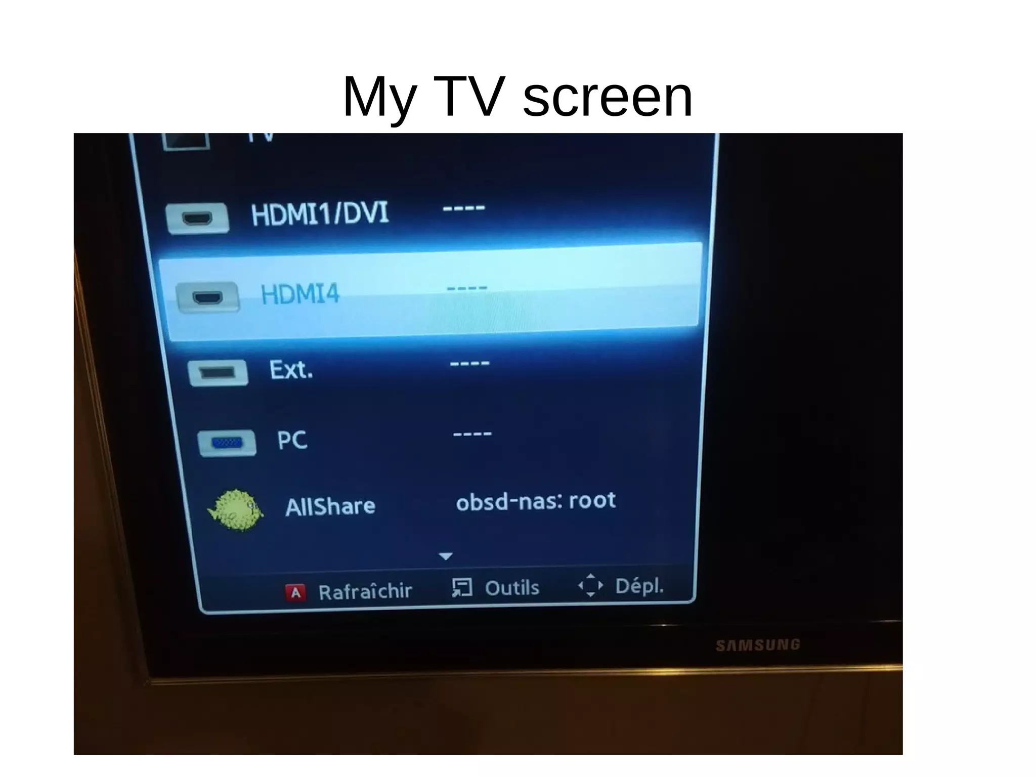 My TV screen
 