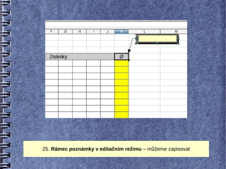 25. Rámec poznámky v editačním režimu – můžeme zapisovat
 