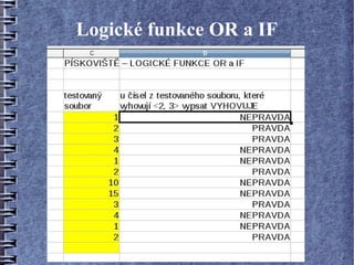 Logické funkce OR a IF
 