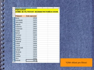 Výběr oblasti pro filtraci
 