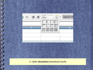 2. Výběr ohraničení jednotlivých buněk
 