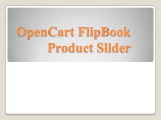 OpenCart FlipBook
Product Slider

 