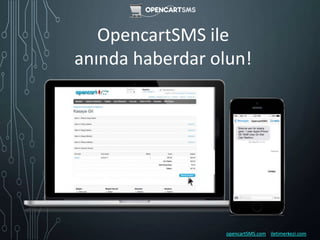OpencartSMS ile
anında haberdar olun!

opencartSMS.com iletimerkezi.com

 