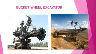 BUCKET WHEEL EXCAVATOR
 