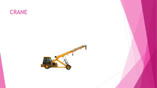 CRANE
 