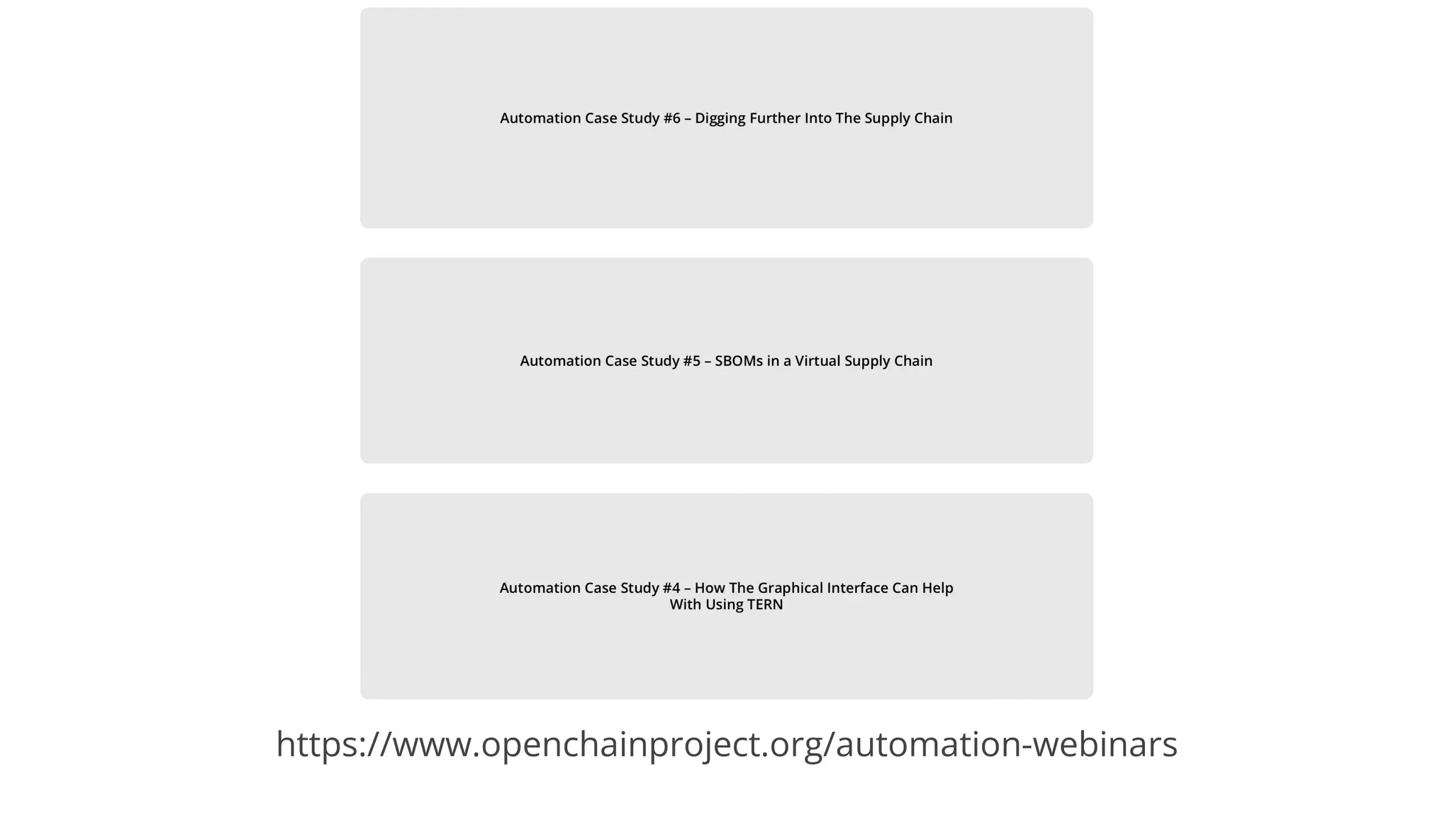 https://www.openchainproject.org/automation-webinars
 
