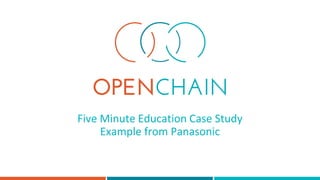 Five Minute Education Case Study
Example from Panasonic
 