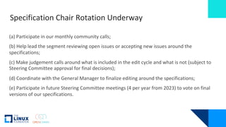 Specification Chair Rotation Underway
(a) Participate in our monthly community calls;
(b) Help lead the segment reviewing ...