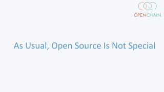 As Usual, Open Source Is Not Special
 