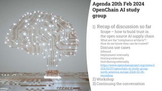 OpenChain AI Study Group - North America and Europe - 2024-02-20 | PPTX