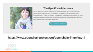 https://www.openchainproject.org/openchain-interview-1
 