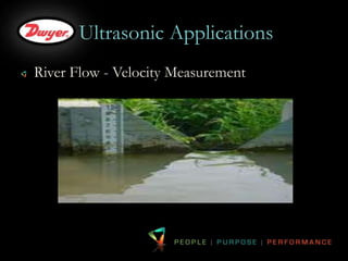 Ultrasonic Applications 
River Flow - Velocity Measurement 
 