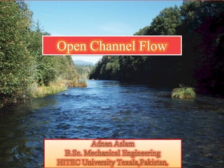 Monroe L. Weber-Shirk
School of Civil and
Environmental Engineering
Open Channel Flow
 