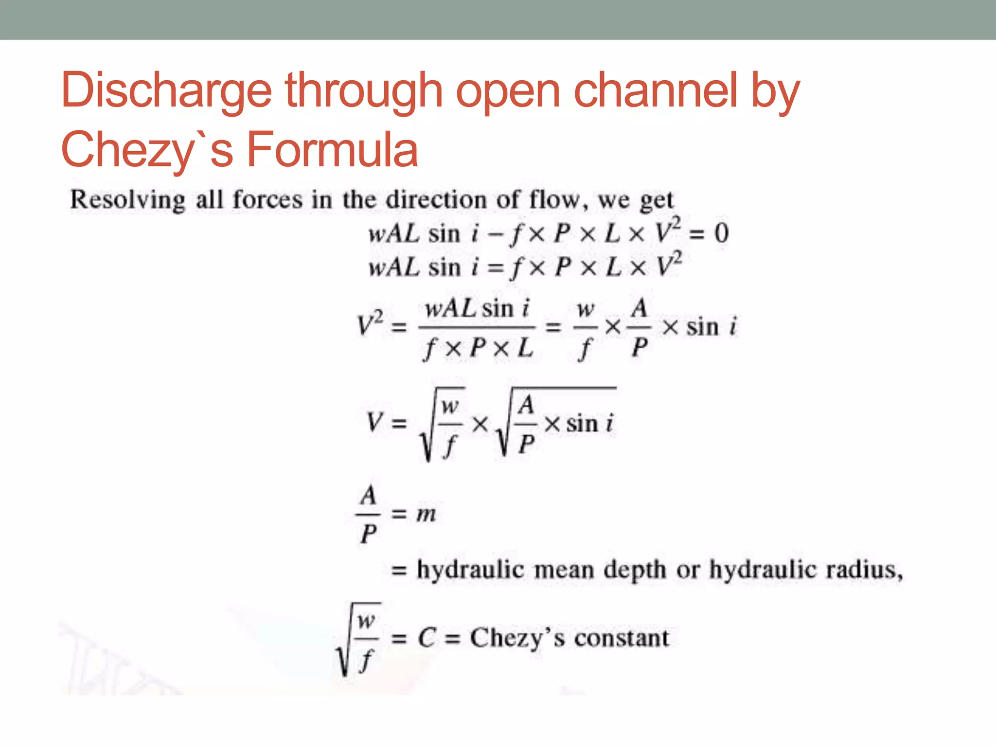 Discharge through open channel by
Chezy`s Formula
 