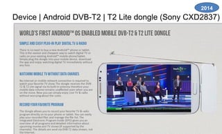 Page40
Device | Android DVB-T2 | T2 Lite dongle (Sony CXD2837)
2014
 