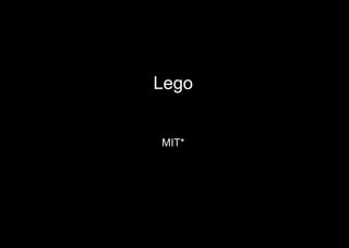 Lego
MIT*
 