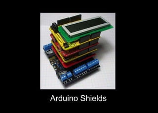 Arduino Shields
 