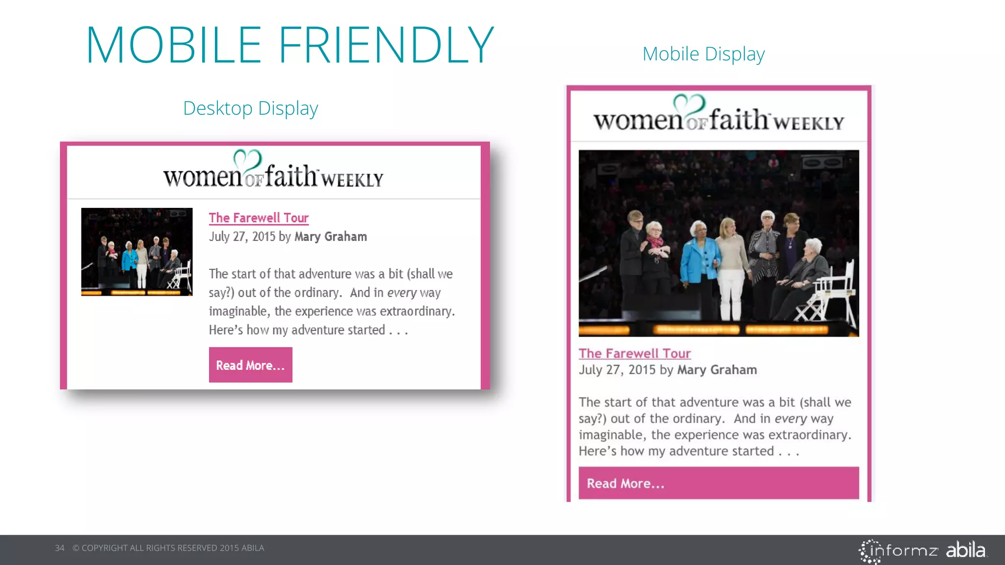 34 © COPYRIGHT ALL RIGHTS RESERVED 2015 ABILA
MOBILE FRIENDLY
Desktop Display
Mobile Display
 