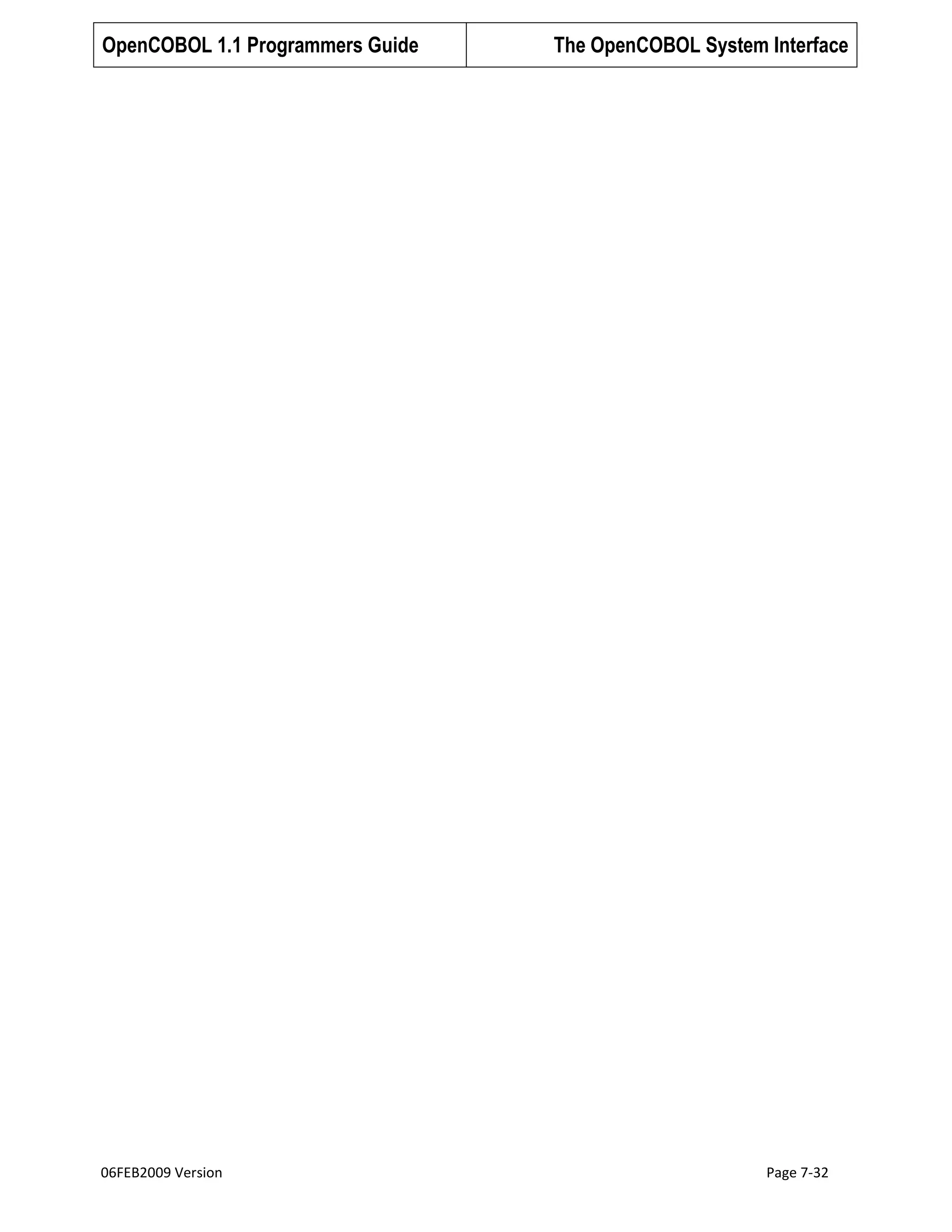 OpenCOBOL 1.1 Programmers Guide

06FEB2009 Version

The OpenCOBOL System Interface

Page 7-32

 