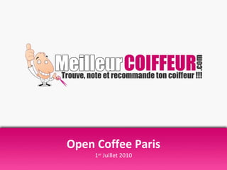 Open Coffee Paris 1 er  Juillet 2010 