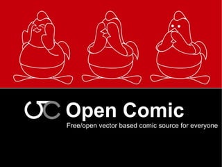 Open Comic
Free/open vector based comic source for everyone
 