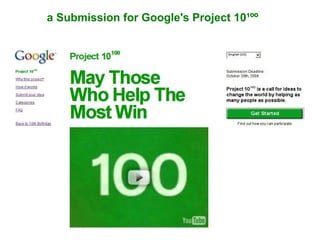 a Submission for Google's Project 10¹ºº
 
