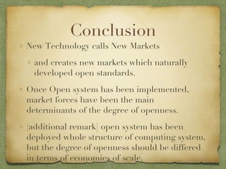 Conclusion <ul><li>New Technology calls New Markets </li></ul><ul><ul><li>and creates new markets which naturally develope...