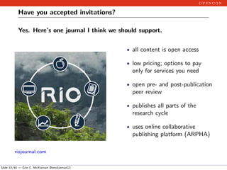 o p e n c o n
Have you accepted invitations?
Yes. Here’s one journal I think we should support.
riojournal.com
• all conte...