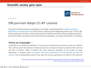 o p e n c o n
Scientiﬁc society goes open
www.sfn.org/News-and-Calendar/News-and-Calendar/News/Spotlight/2015/SfN-Journals...