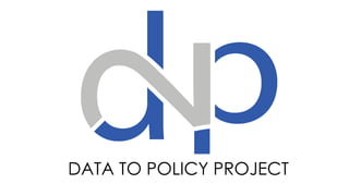 DATA TO POLICY PROJECT
 