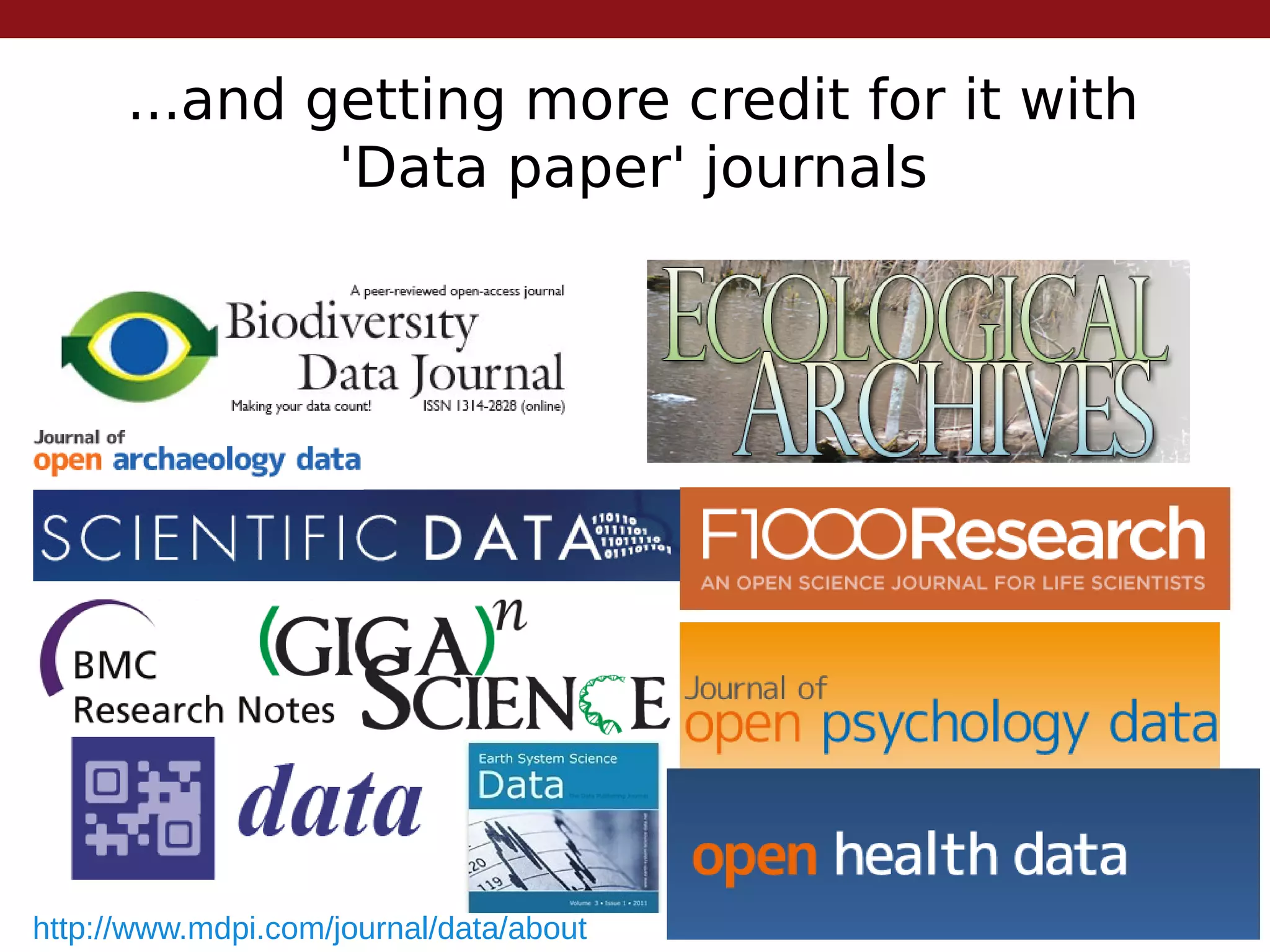 ...and getting more credit for it with
'Data paper' journals
http://www.mdpi.com/journal/data/about
 