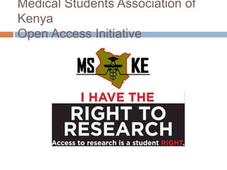 Medical Students Association of 
Kenya 
Open Access Initiative 
 