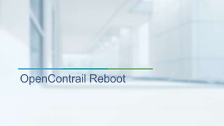 OpenContrail Reboot
 