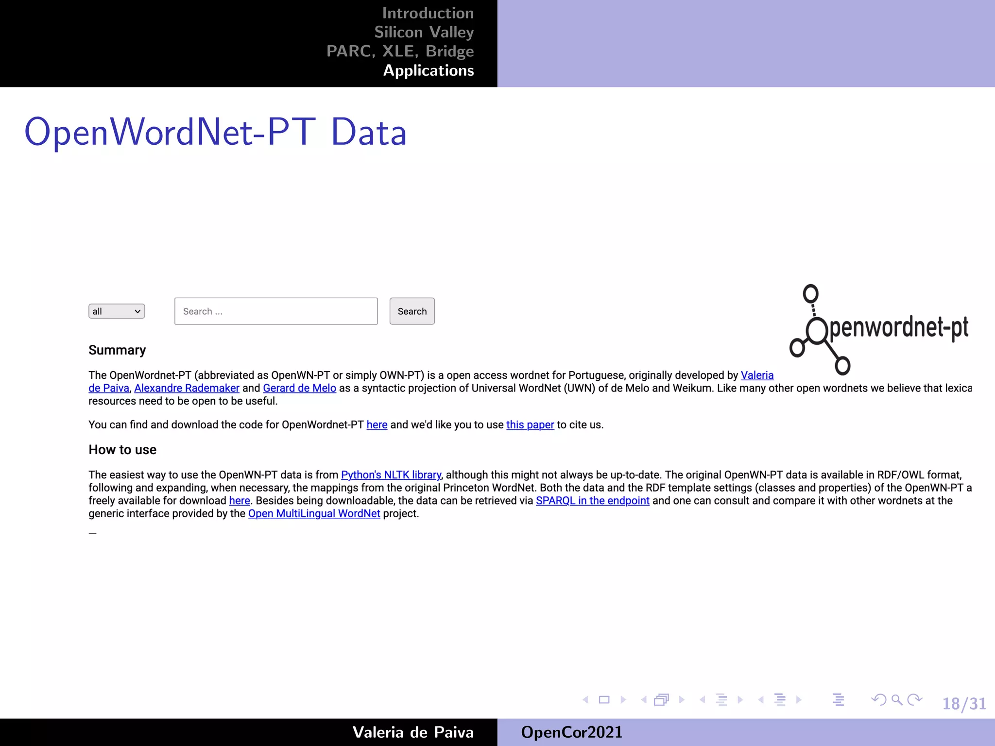 18/31
Introduction
Silicon Valley
PARC, XLE, Bridge
Applications
OpenWordNet-PT Data
Valeria de Paiva OpenCor2021
 